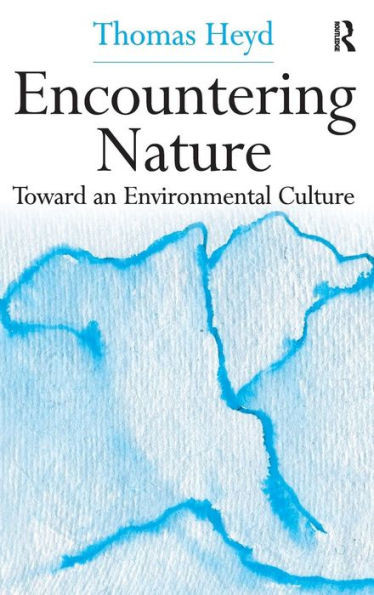 Encountering Nature: Toward an Environmental Culture