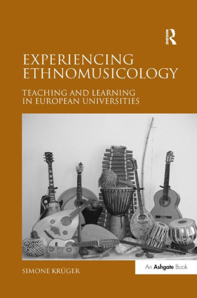 Experiencing Ethnomusicology: Teaching and Learning in European Universities