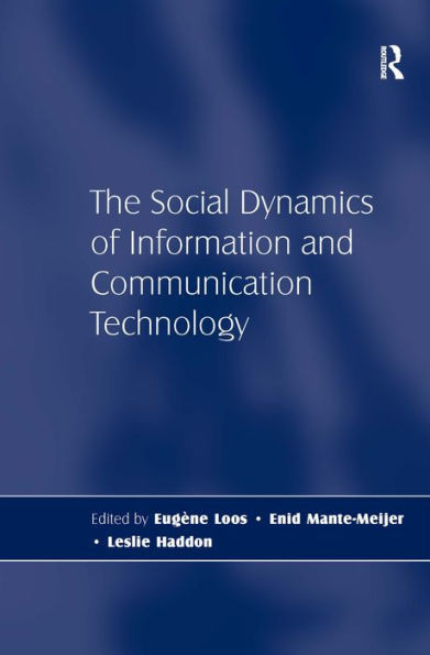 The Social Dynamics of Information and Communication Technology