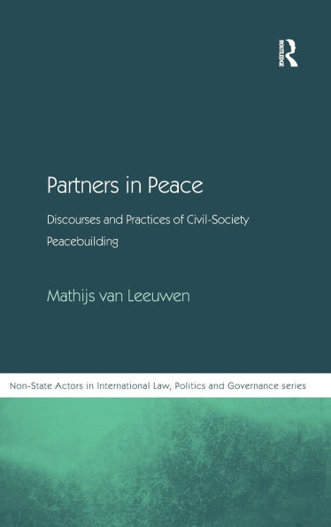 Partners in Peace: Discourses and Practices of Civil-Society Peacebuilding
