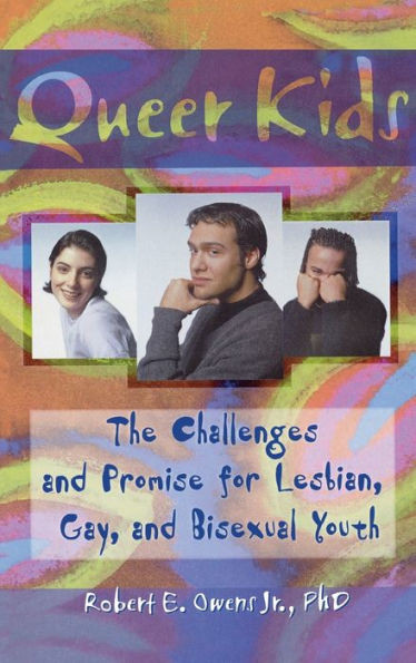 Queer Kids: The Challenges and Promise for Lesbian, Gay, and Bisexual Youth