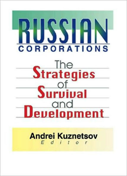 Russian Corporations: The Strategies of Survival and Development
