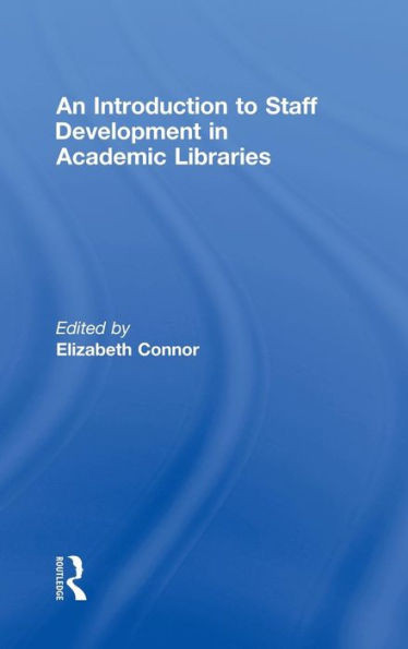 An Introduction To Staff Development In Academic Libraries