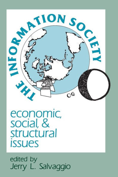 The Information Society: Economic, Social, and Structural Issues