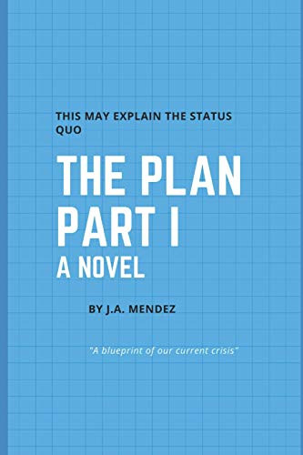 THE PLAN PART I: A NOVEL