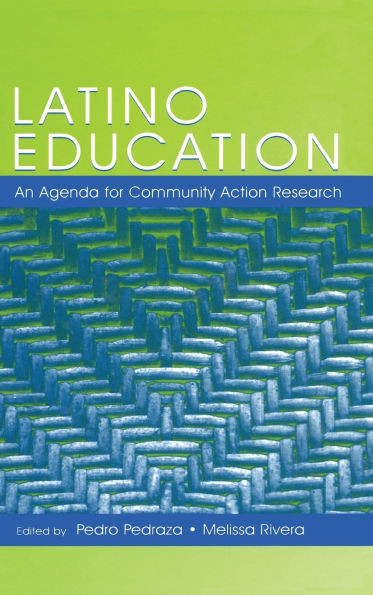 Latino Education: An Agenda for Community Action Research