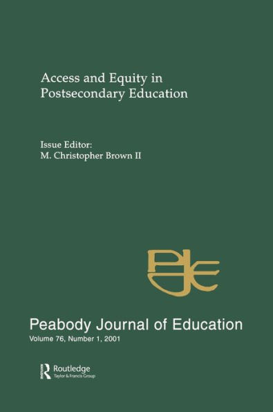 Access and Equity in Postsecondary Education: A Special Issue of the peabody Journal of Education