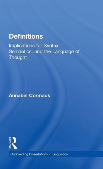 Definitions: Implications for Syntax, Semantics, and the Language of Thought