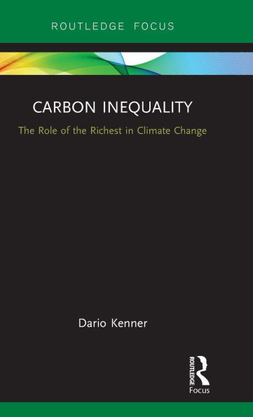 Carbon Inequality: The Role of the Richest in Climate Change