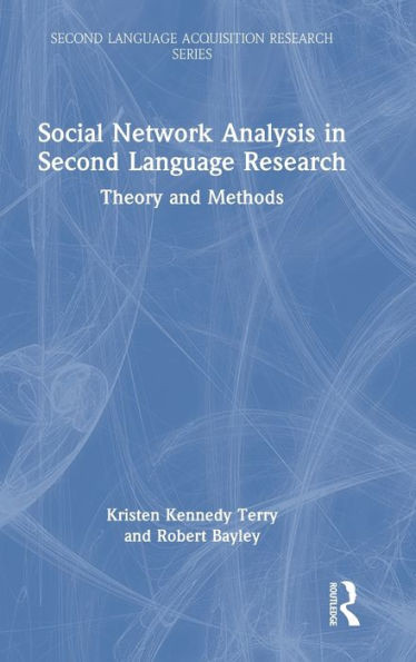 Social Network Analysis in Second Language Research: Theory and Methods
