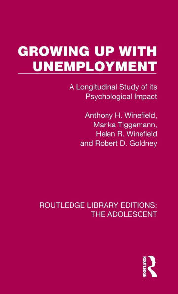 Growing Up with Unemployment: A Longitudinal Study of Its Psychological Impact