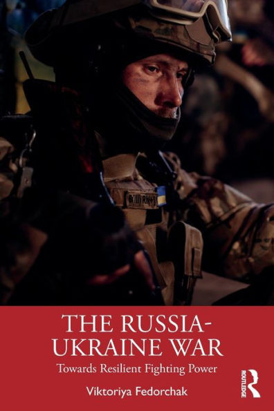 The Russia-Ukraine War: Towards Resilient Fighting Power