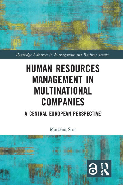 Human Resources Management in Multinational Companies: A Central European Perspective