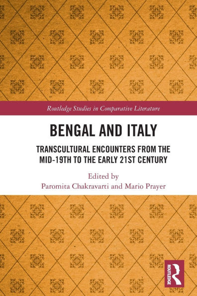 Bengal and Italy: Transcultural Encounters from the Mid-19th to the Early 21st Century