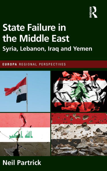 State Failure in the Middle East: Syria, Lebanon, Iraq and Yemen