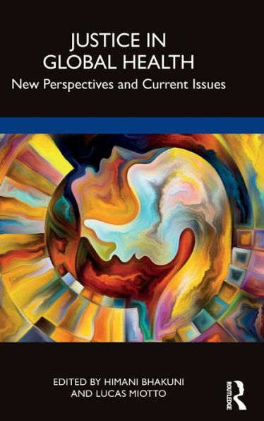 Justice in Global Health: New Perspectives and Current Issues