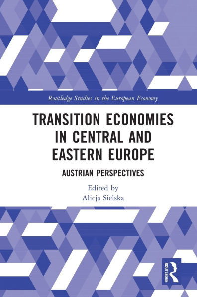 Transition Economies in Central and Eastern Europe: Austrian Perspectives