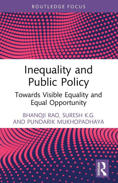 Inequality and Public Policy: Towards Visible Equality and Equal Opportunity