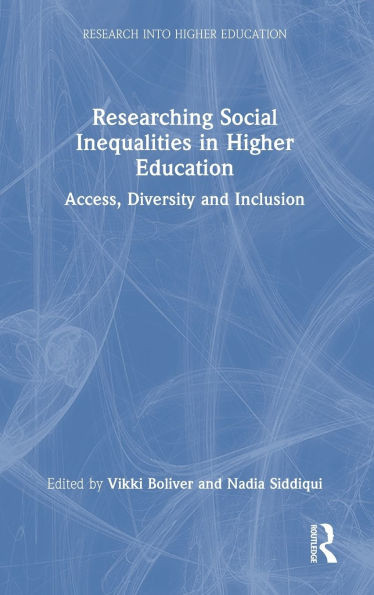 Researching Social Inequalities in Higher Education: Access, Diversity and Inclusion
