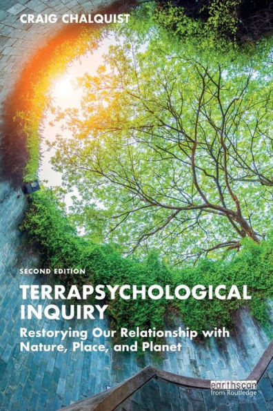 Terrapsychological Inquiry: Restorying Our Relationship with Nature, Place, and Planet