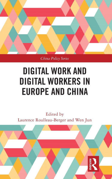 Digital Work and Digital Workers in Europe and China