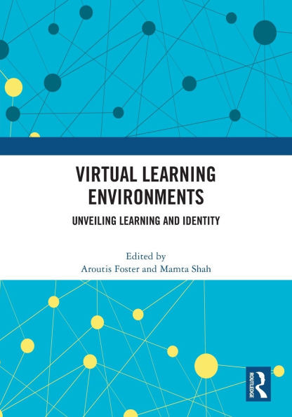 Virtual Learning Environments: Unveiling Learning and Identity