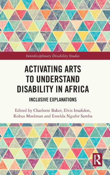 Activating Arts to Understand Disability in Africa: Inclusive Explanations