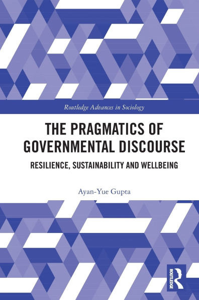 The Pragmatics of Governmental Discourse: Resilience, Sustainability and Wellbeing