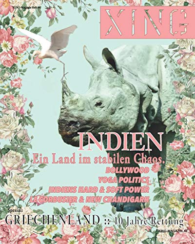 XING 44 :: Indien.: Ein Land im stabilen Chaos. (XING Magazin) (German Edition)