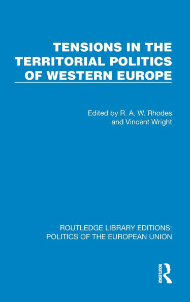 Tensions in the Territorial Politics of Western Europe
