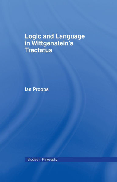 Logic and Language in Wittgenstein's Tractatus