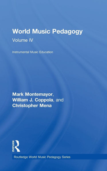 World Music Pedagogy, Volume IV: Instrumental Music Education
