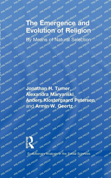 The Emergence and Evolution of Religion: By Means of Natural Selection