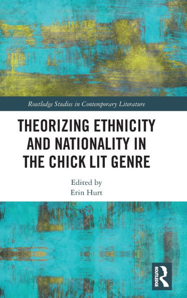 Theorizing Ethnicity and Nationality in the Chick Lit Genre