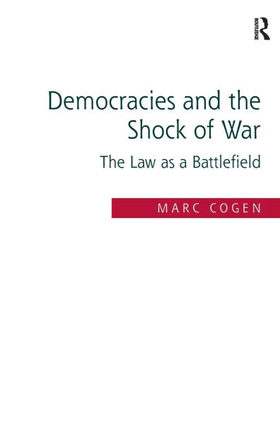 Democracies and the Shock of War: The Law as a Battlefield