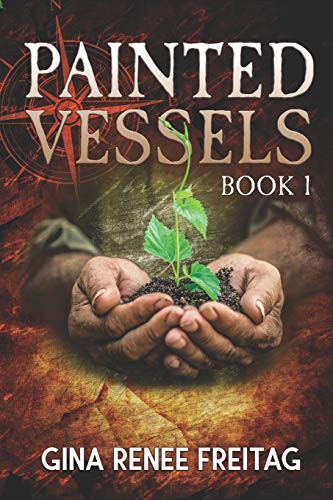 Painted Vessels (The Vessels Series)