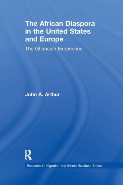 The African Diaspora in the United States and Europe: The Ghanaian Experience