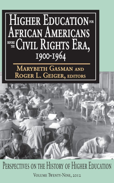 Higher Education for African Americans Before the Civil Rights Era, 1900-1964