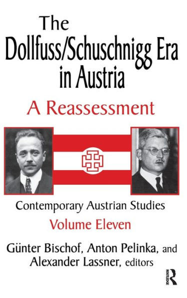 The Dollfuss/Schuschnigg Era in Austria: A Reassessment