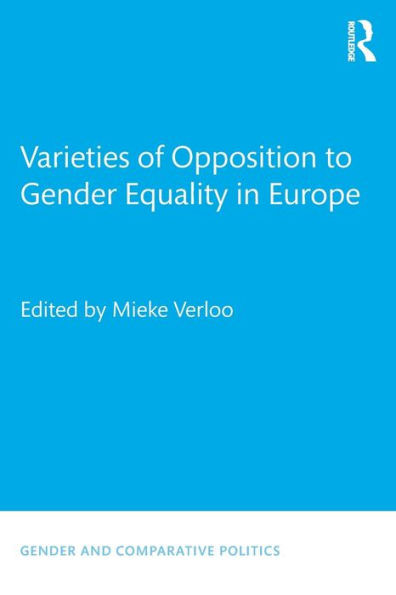 Varieties of Opposition to Gender Equality in Europe