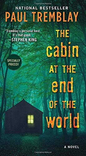The Cabin at the End of the World: A Novel