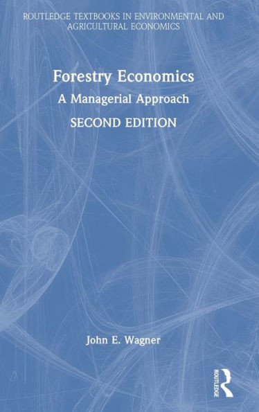 Forestry Economics: A Managerial Approach