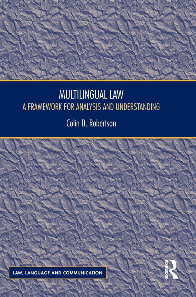 Multilingual Law: A Framework for Analysis and Understanding