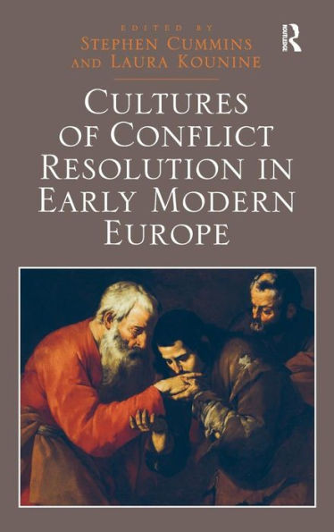 Cultures of Conflict Resolution in Early Modern Europe