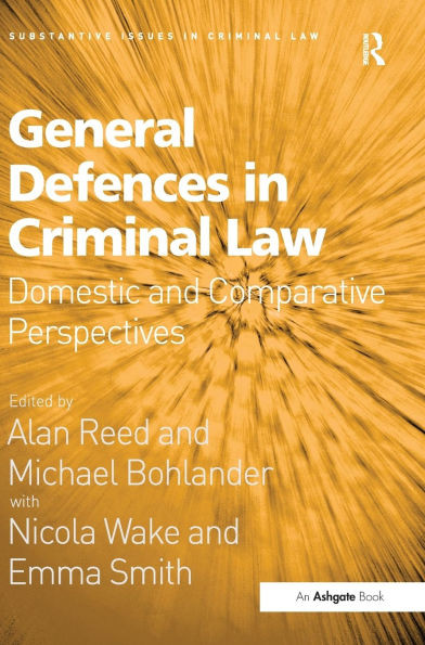 General Defences in Criminal Law: Domestic and Comparative Perspectives