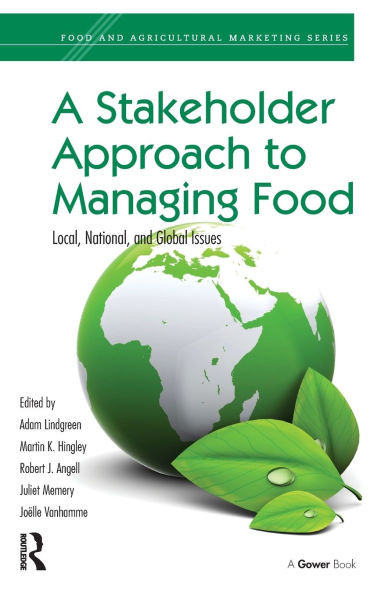 A Stakeholder Approach to Managing Food: Local, National, and Global Issues