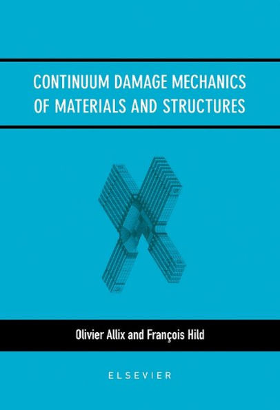 Continuum Damage Mechanics of Materials and Structures