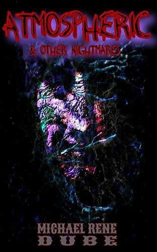 Atmospheric: And Other Nightmares