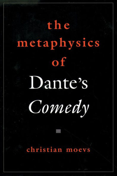The Metaphysics of Dante's Comedy