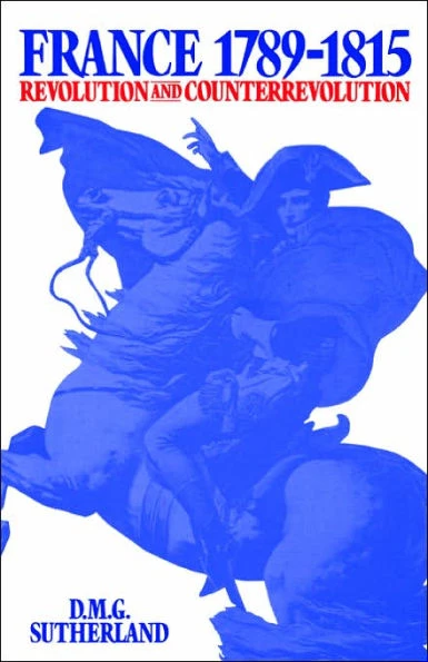 France, 1789-1815: Revolution and Counterrevolution